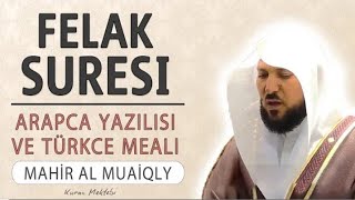 113.Felak Suresi Anlamı Dinle Mahir Al Muaiqly (Felak Suresi Arapça Yazılışı Okunuşu Ve Meali)