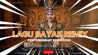 LAGU DAYAK REMIX PALING DI CARI 2026 ⚡PENYEMANGAT KERJA BOSS 🔥