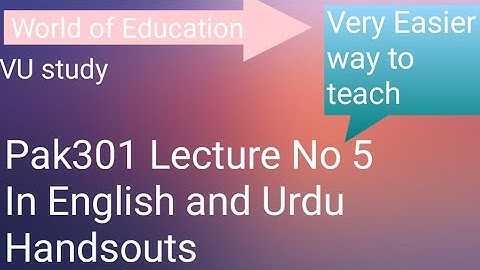 Pak301 Lecture No 5 (In English and Urdu Handouts) by M.Saqib