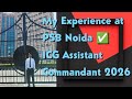ICG Assistant Commandant 2026 Stage 2 PSB/FSB Noida Review 🧐 Indian Coast Guard AC Experience‼️#icg