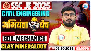 SSC JE 2025 | Soil Mechanics | Clay Mineralogy | SSC JE Civil Engineering Classes | Aditya Sir