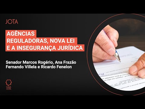 Agências reguladoras, nova lei e a insegurança jurídica | 17/07/20