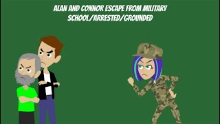 Alan and Connor escape from military school/arrested/grounded