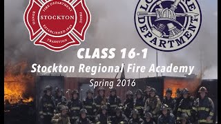 Stockton Regional Fire Academy • Spring 2016 • Class 16-1