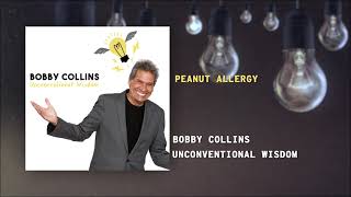 Peanut Allergy | Bobby Collins | Unconventional Wisdom