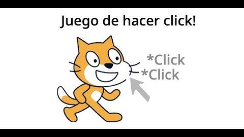 Creando juegos de hacer Click en Scratch
