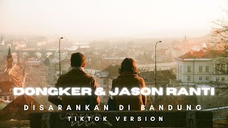 Download Lagu DONGKER-Disarankan Dibandung, Tiktok Version [ USE YOUR EARPHONE 🎧 ] MP3
