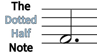 Sight Rhythm: Dotted Half Notes (Dotted Minim)