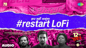 Restart - Lofi | Vidhu Vinod Chopra | Shaan | Vikrant Massey | Raahi | Swanand Kirkire | 12th Fail