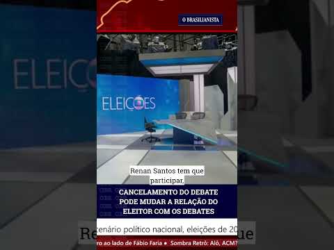 🚨 Cancelamento do debate pode mudar a relação do eleitor com os debates