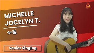 Singing Senior #027 - Michelle Jocelyn Tyahyo - 如愿 - NMC 2022