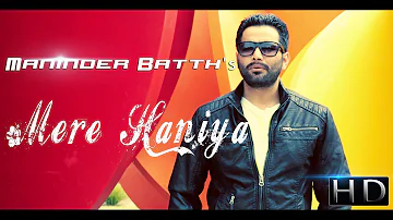 Maninder Batth - Mere Haniya - Goyal Music - Official Song HD