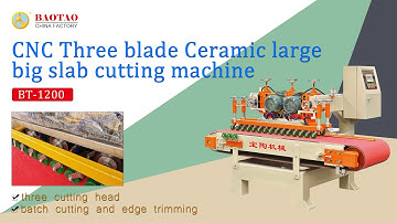 Baotao 1200 CNC Three blade Ceramic large big slab cutting machine