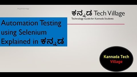 Software Testing Tutorial in Kannada #2 - Automation Testing using Selenium.
