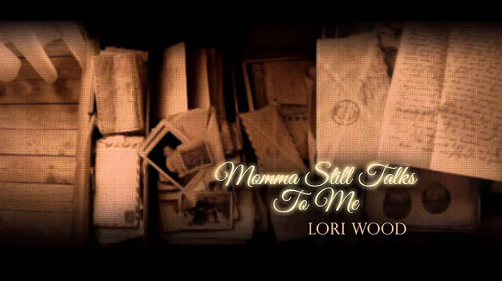 Momma Still Talks To Me - Lori Wood