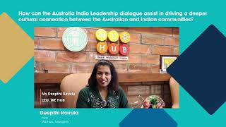 We Hub CEO, Deepthi Ravula Speaks on the Importance of Cultural Connection in Aus-India Relations.