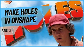 IED 1.3.2 Making Holes in CAD - Part 2 (OnShape)