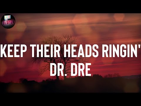 Dr. Dre "Keep Their Heads Ringin'" Lyrics