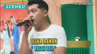 Delva Irawan - Rasah bali - By Perlan86 Band