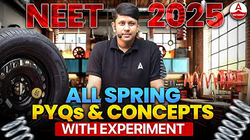 Spring Physics Experiments | All Spring PYQs & Concepts | NEET 2025 Physics | Gaurav Gupta