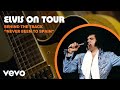 Elvis Presley - Never Been to Spain (Elvis On Tour Interviews)