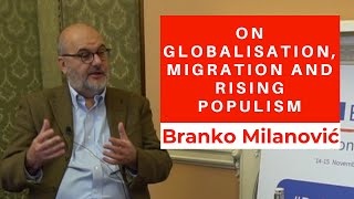 On Globalisation, Migration, Rising Inequality And Populism - Branko Milanovic