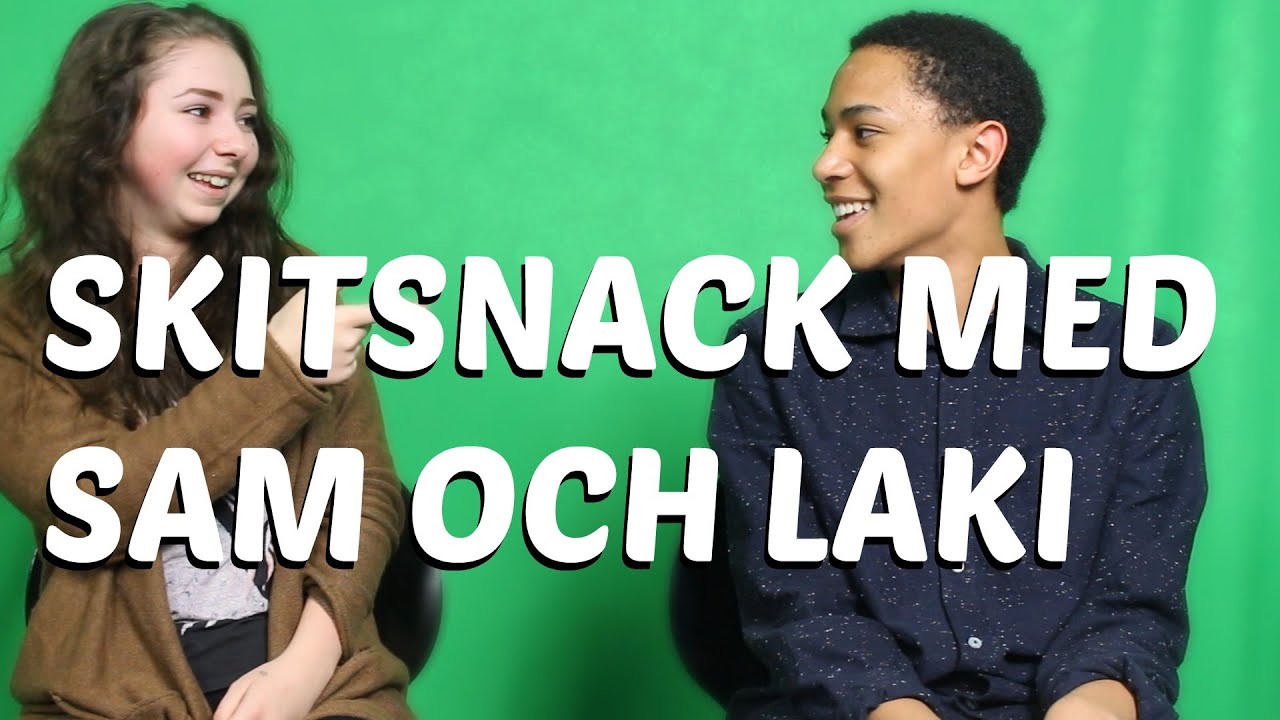 SKITSNACK MED SAM & LAKI