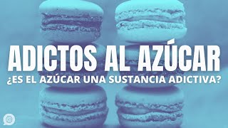 Adicción al azúcar: ¿el azúcar es una droga?