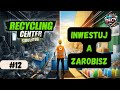 Po tym kasa będzie lała się strumieniami | #12 | Recycling Center Simulator gameplay PL