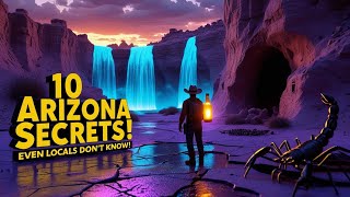 10 UNREAL Arizona Hidden Gems (Even Locals Don’t Know )