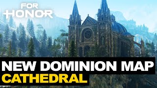 For Honor: New Dominion Map | Cathedral Converted Showcase | Y8S1 @forhonorupdates