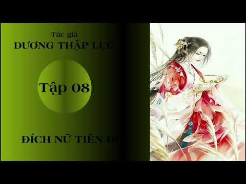 Video ĐÍCH NỮ TIÊN ĐỒ TẬP 08 - youtube