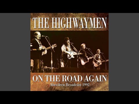 On the Road Again - The Highwaymen