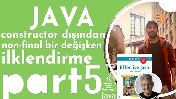 5-Constructor Dışından Non-final Örnek Değişkeni İlklendirme (Efektif Java Kitabı Item 19