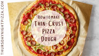 How to Make Thin Crust Pizza Dough | ThursdayNightPizza.com by Thursday Night Pizza 15,819 views 1 year ago 3 minutes, 21 seconds