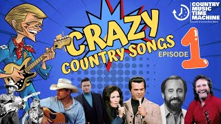 The CRAZIEST Country Music Songs! Episode 1