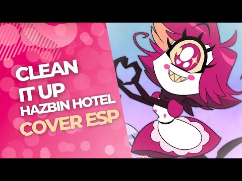 Clean it up - Hazbin Hotel (Spanish cover) / Amanda Serey​