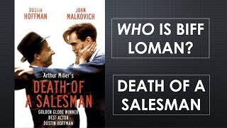 Death of a Salesman: Who is Biff Loman?