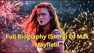 Full Biography (Story) Of Max Mayfield (Stranger Things) / POWERS & ABILITIES