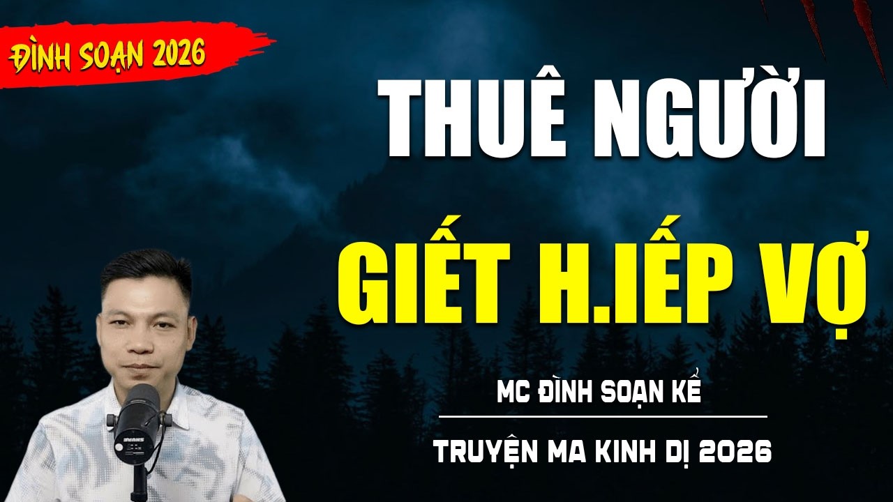 TRUYỆN MA : THUÊ NGƯỜI GIẾT H.IẾP VỢ | TUYỂN TẬP TRUYỆN KINH DỊ NHẤT MC ĐÌNH SOẠN KỂ