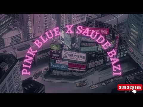 Pink blue X Saude Bazi | Slowed&Reverb