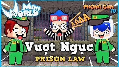 Mini World: Vượt ngục (Prison law) | Phong cận tv