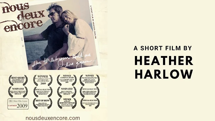 Nous Deux Encore  Directed by Heather Harlow