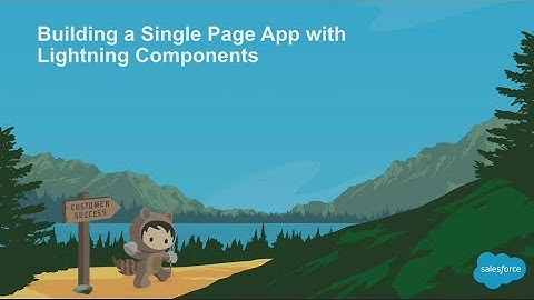 Building Single Page Apps with Lightning Components (2)