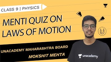 Menti Quiz on Laws of Motion | SSC Class 9 | Science | Physics| Mokshit Mehta