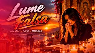 Zmanele ✘ COCO ✘ Manuela - Lume Falsa