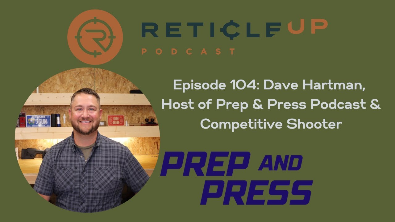Episode 104 Dave Hartman, Host of Prep & Press Podcast & Competitive