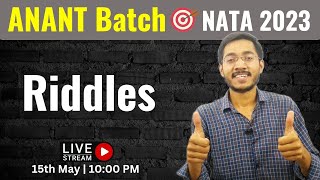 Riddles | Anant Batch  NATA 2023 | Live 10:00 PM