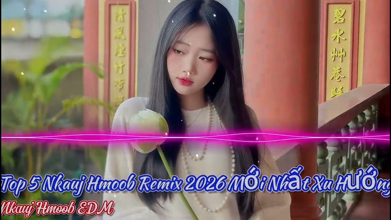 Top 5 Nkauj Remix MỚI NHẤT 2026 | Mob Me Ntsis Xwb Tsi Tuag - Me Nkauj Dab Ntub (Faav Remix)