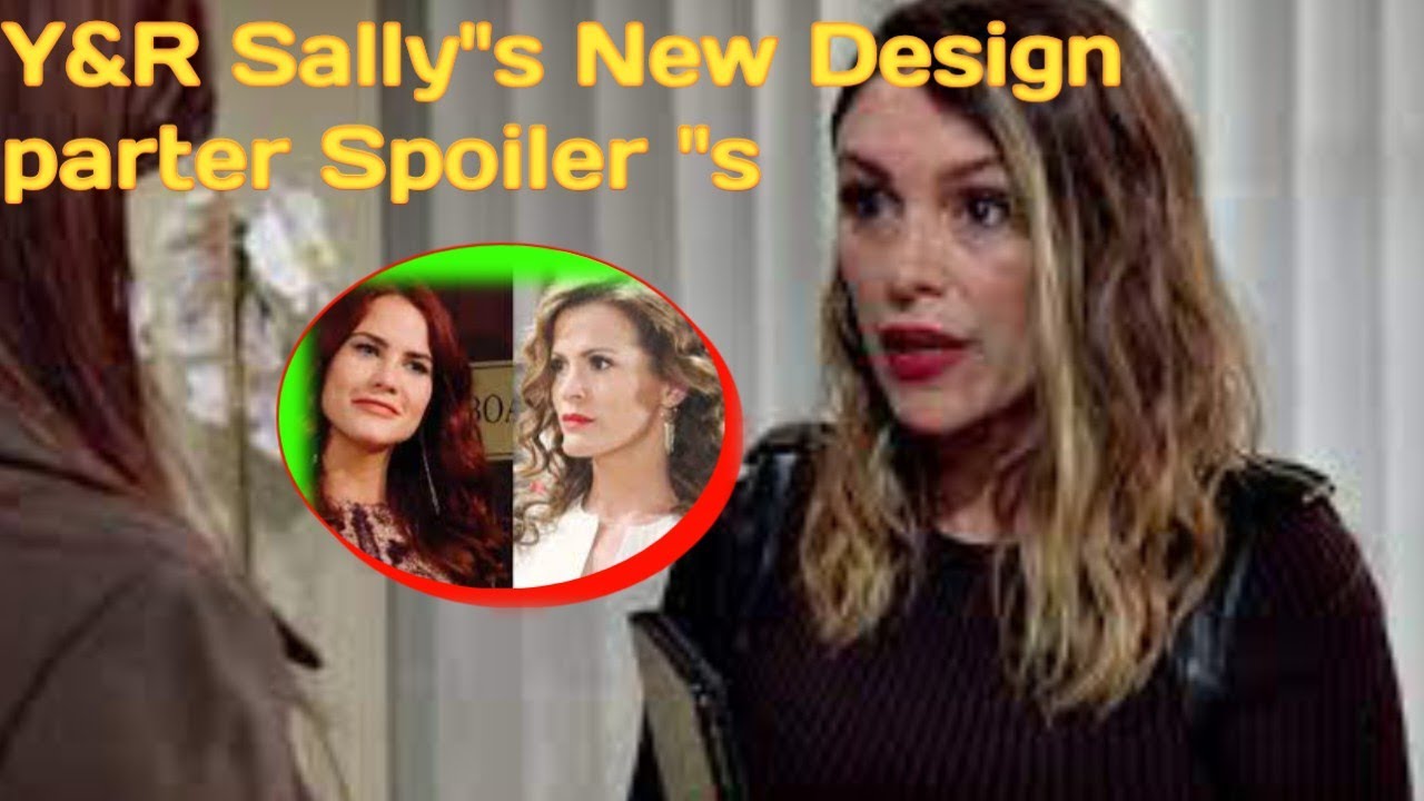 The Young and the Restless Spoilers: Sally’s New Design Partners – Chelsea & Chloe Betray Summer